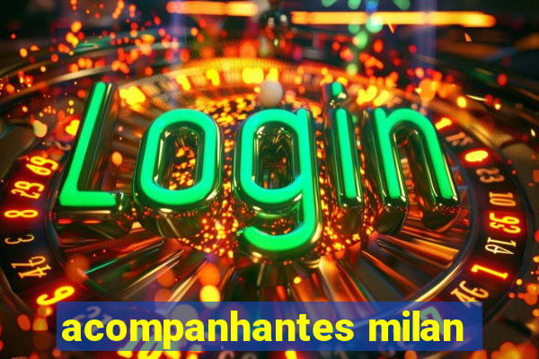 acompanhantes milan